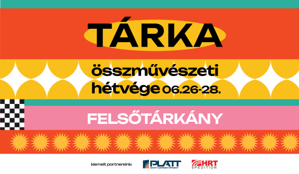 TárKa - Összművészeti hétvége és Úszó Alkalmatlanságok Világbajnoksága Felsőtárkányban