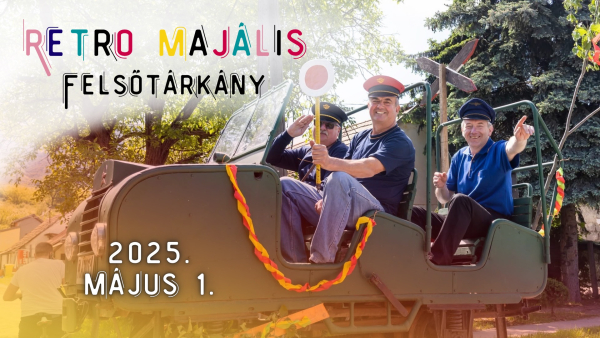 VIII. Retro Majális Felsőtárkányban